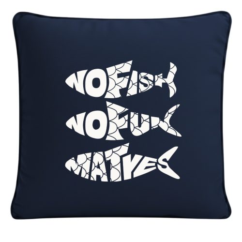 Kissenbezug mit Fischen "NoFish NoFun MatYes"